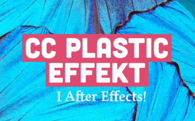 CC-Plastic effekt i After Effects