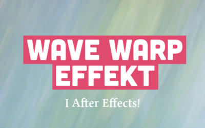 Wave Warp i After Effects