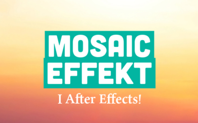 Mosaic effekt i After Effects